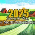 Święto wsi Moniuszeczki 2025